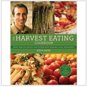 Harvest Eating Cookbook 200 + Recipes Cooking Seasonal Local Ingredients